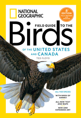 Book cover of National Geographic Field Guide to the Birds of the United States and Canada, 8th Edition by Floyd, Ted