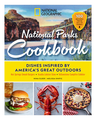 Book cover of National Geographic National Parks Cookbook: Dishes Inspired by America's Great Outdoors by Elder, Nina