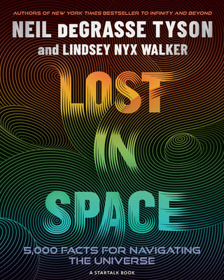 Lost in Space: 5,000 Facts for Navigating the Universe by Tyson, Neil Degrasse book cover
