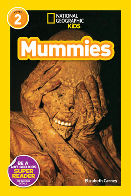 Mummies (National Geographic Kids Readers, Level 2) by Elizabeth Carney book cover