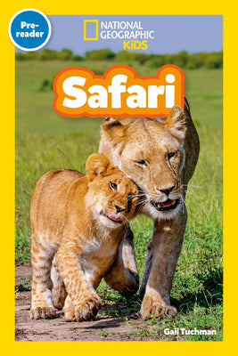 Safari (National Geographic Kids Readers, Pre-Reader) by Gail Tuchman book cover