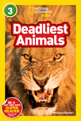 Deadliest Animals (National Geographic Kids Readers, Level 3) by Melissa Stewart book cover
