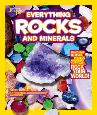 National Geographic Kids Everything Rocks & Minerals by Steve Tomecek book cover