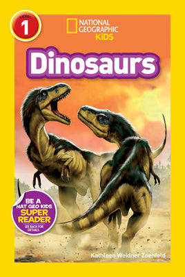 Book cover of Dinosaurs (National Geographic Kids Readers, Level 1) by Zoehfeld, Kathleen Weidner