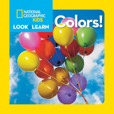 National Geographic Kids Look & Learn: Colors! by National Geographic Kids book cover