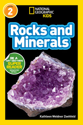 Book cover of Rocks and Minerals (National Geographic Kids Readers, Level 2) by Zoehfeld, Kathleen Weidner