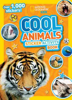 Book cover of Cool Animals Sticker Activity Book [With Sticker(s)] by National Geographic Kids