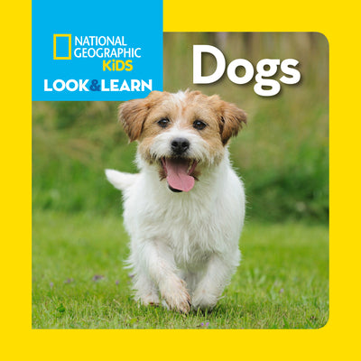 National Geographic Kids Look & Learn: Dogs by National Geographic Kids book cover