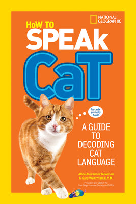 How to Speak Cat: A Guide to Decoding Cat Language by Aline Alexander Newman book cover