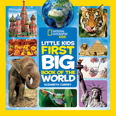 Book cover of National Geographic Little Kids First Big Book of the World by Carney, Elizabeth