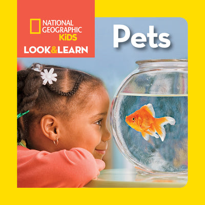 National Geographic Kids Look & Learn: Pets by National Geographic Kids book cover