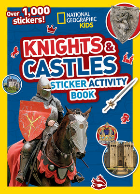 National Geographic Kids Knights and Castles Sticker Activity Book: Over 1,000 Stickers! by National Geographic Kids book cover