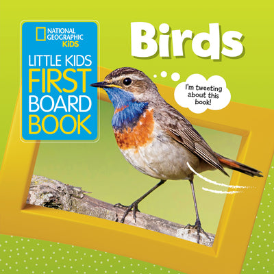 National Geographic Kids Little Kids First Board Book: Birds by Ruth A. Musgrave book cover