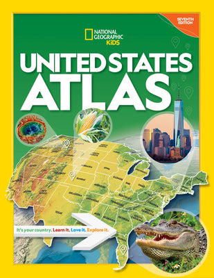 National Geographic Kids United States Atlas, 7th Edition by National Geographic Kids book cover