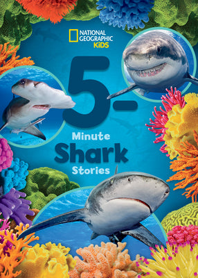 Book cover of National Geographic Kids 5-Minute Shark Stories by National Geographic Kids