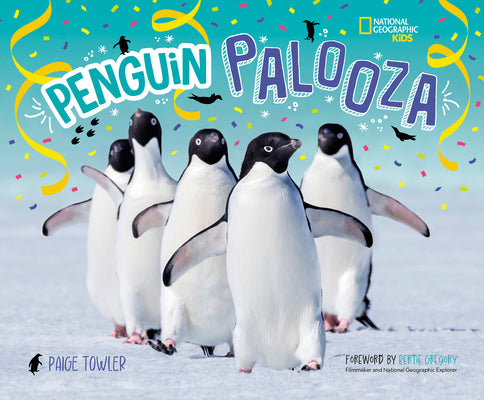 Book cover of Penguin Palooza: A Fun, Photo-Filled Picture Book Celebration of All Things Penguin! by Towler, Paige