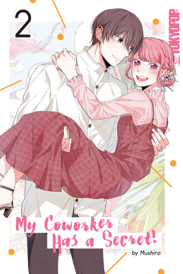 Book cover of My Coworker Has a Secret!, Volume 2 by Mushiro