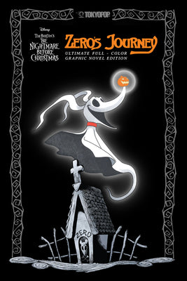 Book cover of Disney Manga: Tim Burton's the Nightmare Before Christmas - Zero's Journey (Ultimate Full-Color Graphic Novel Edition) by Milky, D. J.