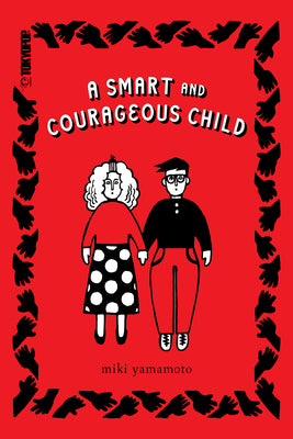 Book cover of A Smart and Courageous Child by Yamamoto, Miki
