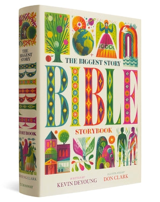 Book cover of The Biggest Story Bible Storybook by DeYoung, Kevin