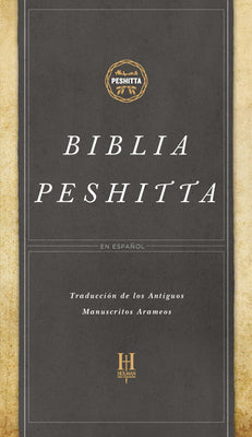 Book cover of Biblia Peshitta, Tapa Dura: Revisada Y Aumentada by B&h Espa