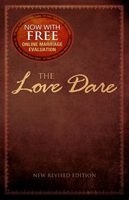 The Love Dare: Now with Free Online Marriage Evaluation by Kendrick, Alex book cover