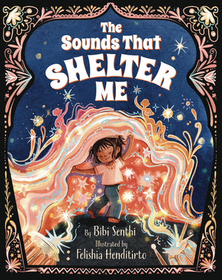The Sounds That Shelter Me: Weathering Sensory Storms by Senthi, Bibi book cover