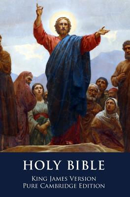 Book cover of The Holy Bible: King James Version, Pure Cambridge Edition by Unknown
