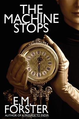 The Machine Stops by E. M. Forster book cover
