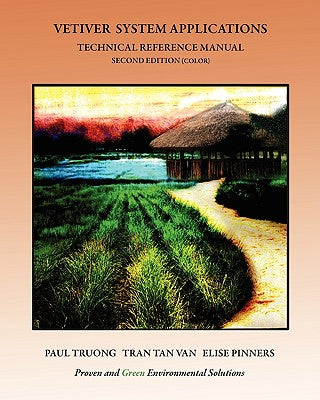 Book cover of Vetiver System Applications Technical Reference Manual: Second Edition (Color) by Tan Van, Tran