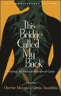 This Bridge Called My Back: Writings by Radical Women of Color by Cherr Moraga book cover
