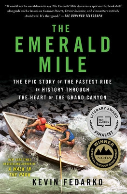 Book cover of The Emerald Mile: The Epic Story of the Fastest Ride in History Through the Heart of the Grand Canyon by Fedarko, Kevin