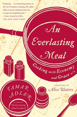 An Everlasting Meal: Cooking with Economy and Grace by Tamar Adler book cover