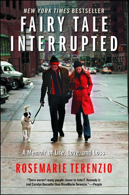 Fairy Tale Interrupted: A Memoir of Life, Love, and Loss by Terenzio, Rosemarie book cover
