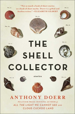 The Shell Collector: Stories by Anthony Doerr book cover