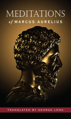 Book cover of Meditations of Marcus Aurelius (Deluxe Hardcover Edition) by Aurelius, Marcus