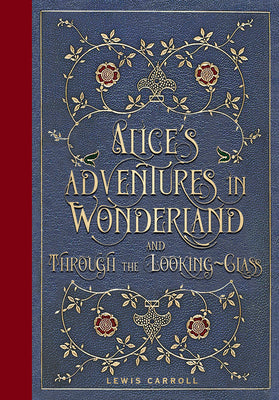 Book cover of Alice's Adventures in Wonderland and Through the Looking Glass (Masterpiece Library Edition) by PETER PAUPER