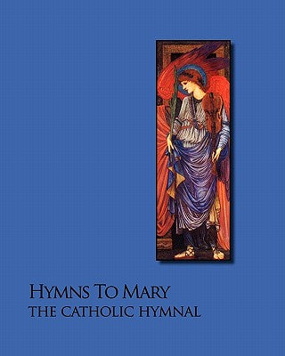 Hymns To Mary - The Catholic Hymnal by Noel Jones book cover