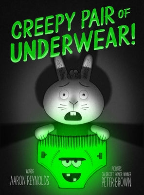 Book cover of Creepy Pair of Underwear! by Reynolds, Aaron