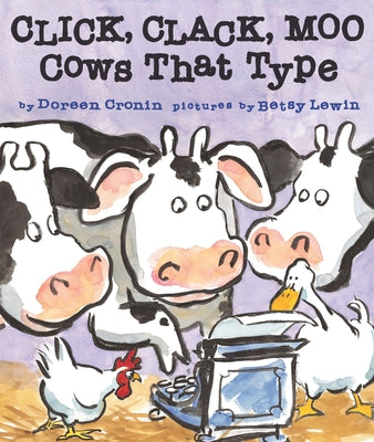 Book cover of Click, Clack, Moo: Cows That Type by Cronin, Doreen