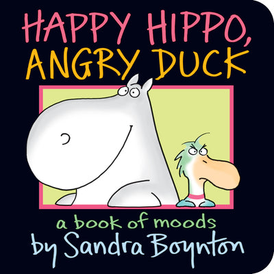 Book cover of Happy Hippo, Angry Duck by Boynton, Sandra