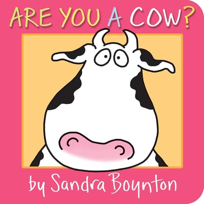 Book cover of Are You a Cow? by Boynton, Sandra
