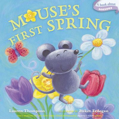 Mouse's First Spring: A Book about Seasons by Lauren Thompson book cover