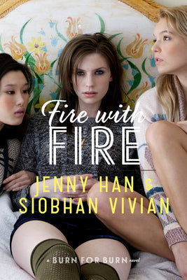 Fire with Fire by Jenny Han book cover