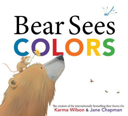 Bear Sees Colors by Karma Wilson book cover