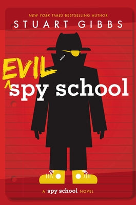 Evil Spy School by Gibbs, Stuart book cover