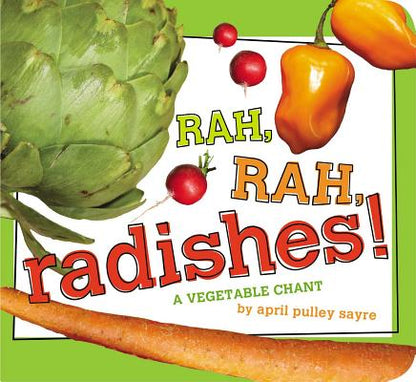 Rah, Rah, Radishes!: A Vegetable Chant by April Pulley Sayre book cover