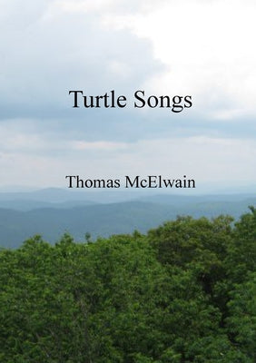 Turtle Songs 1 to 23 by Thomas McElwain book cover