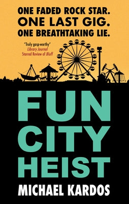 Book cover of Fun City Heist by Kardos, Michael