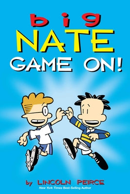 Book cover of Big Nate: Game On!: Volume 6 by Peirce, Lincoln
